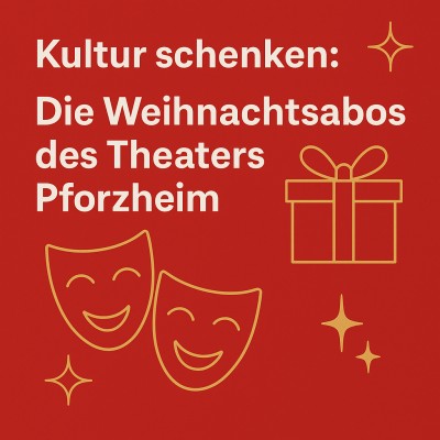 Weihnachtsabos des Theaters Pforzheim: Vier Produktionen zum Verschenken